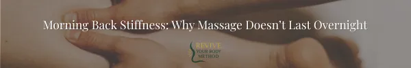 Why Does My Back Lock Up Every Morning After Massage?