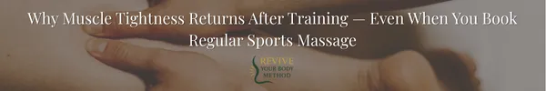 Why Muscle Tightness Returns After Training — The Complete Guide for Active Bodies