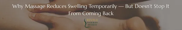 Why Massage Reduces Swelling Temporarily — The Complete Guide for Pretoria Clients