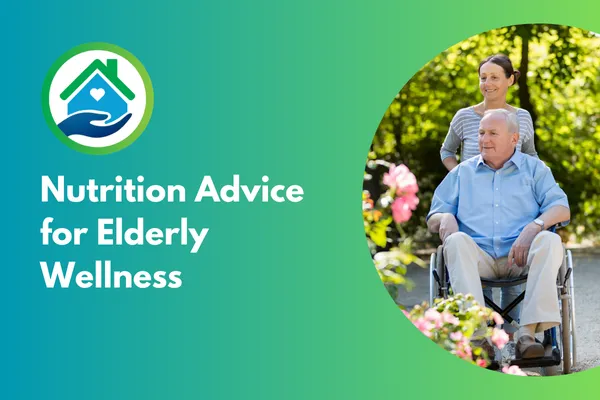 Nutrition Advice for Elderly Wellness
