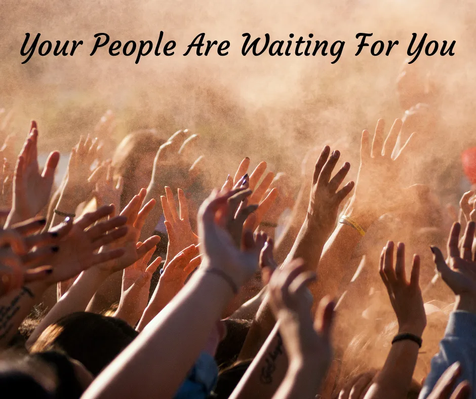 Your People Are Waiting For You