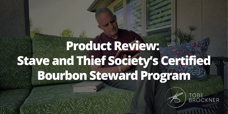 Product Review: Stave and Thief Society’s Certified Bourbon Steward Program