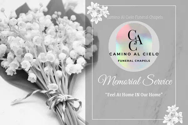 Camino Al Cielo Funeral Chapels Memorial Service