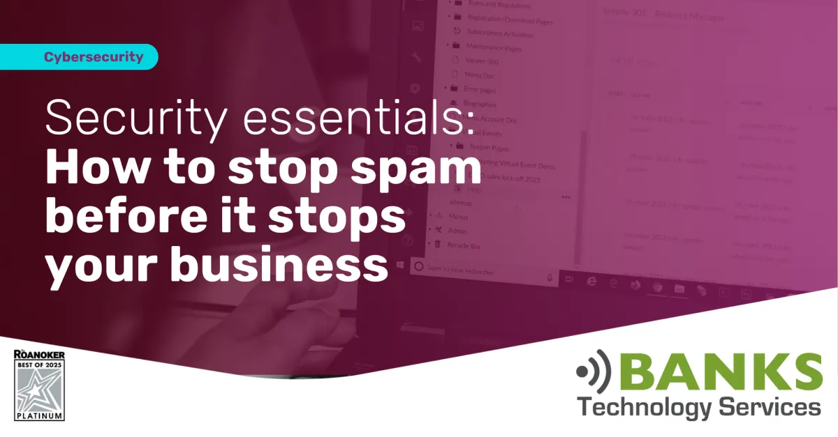 Security essentials: How to stop spam before it stops your business