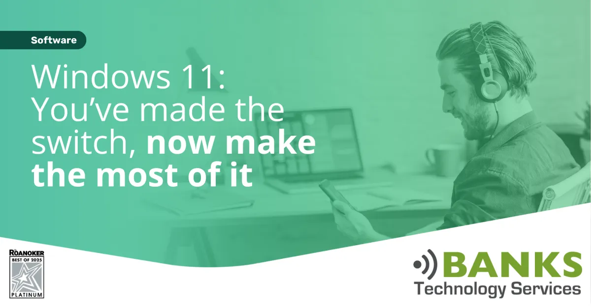 Windows 11: You’ve made the switch, now make the most of it
