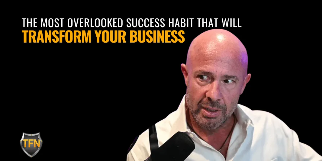 The Most Overlooked Success Habit That Will Transform Your Business