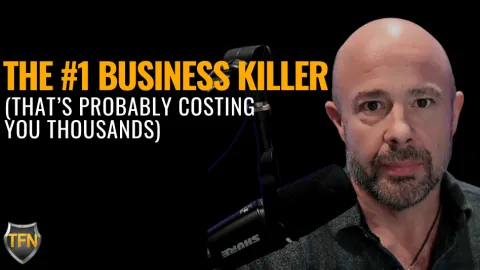 The #1 Business Killer (That’s Probably Costing You Thousands)