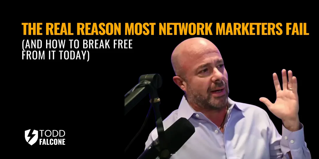 The Real Reason Most Network Marketers Fail (And How To Break Free From It Today)