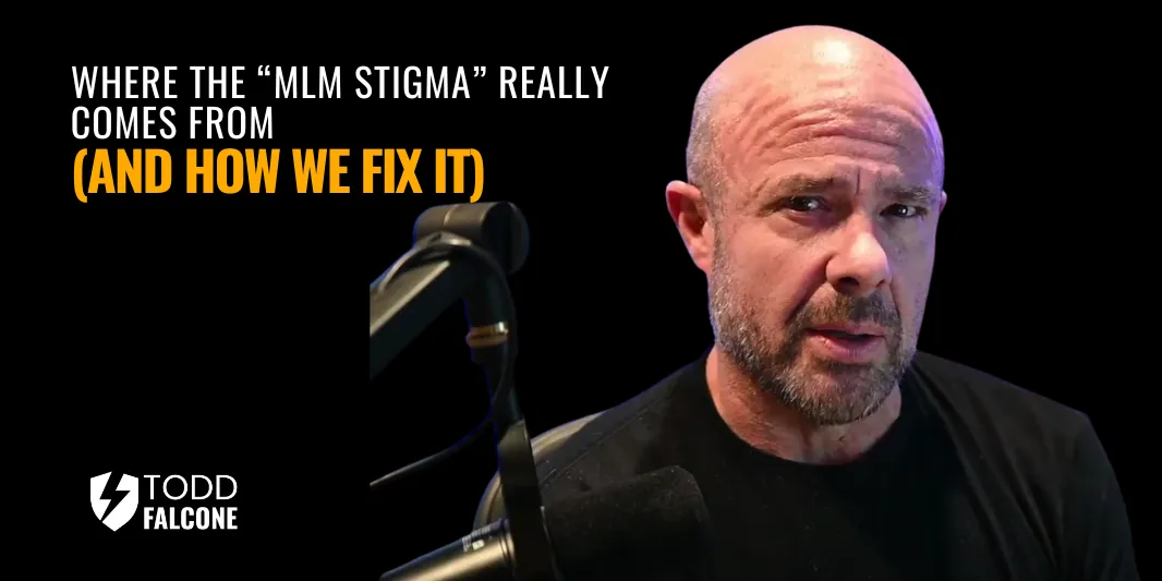 Where the “MLM Stigma” Really Comes From (And How We Fix It)
