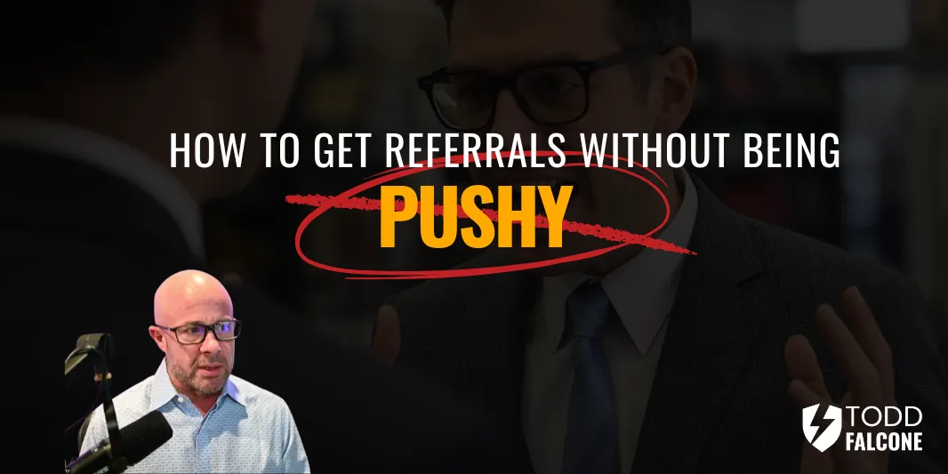 How to Get Referrals without Being Pushy