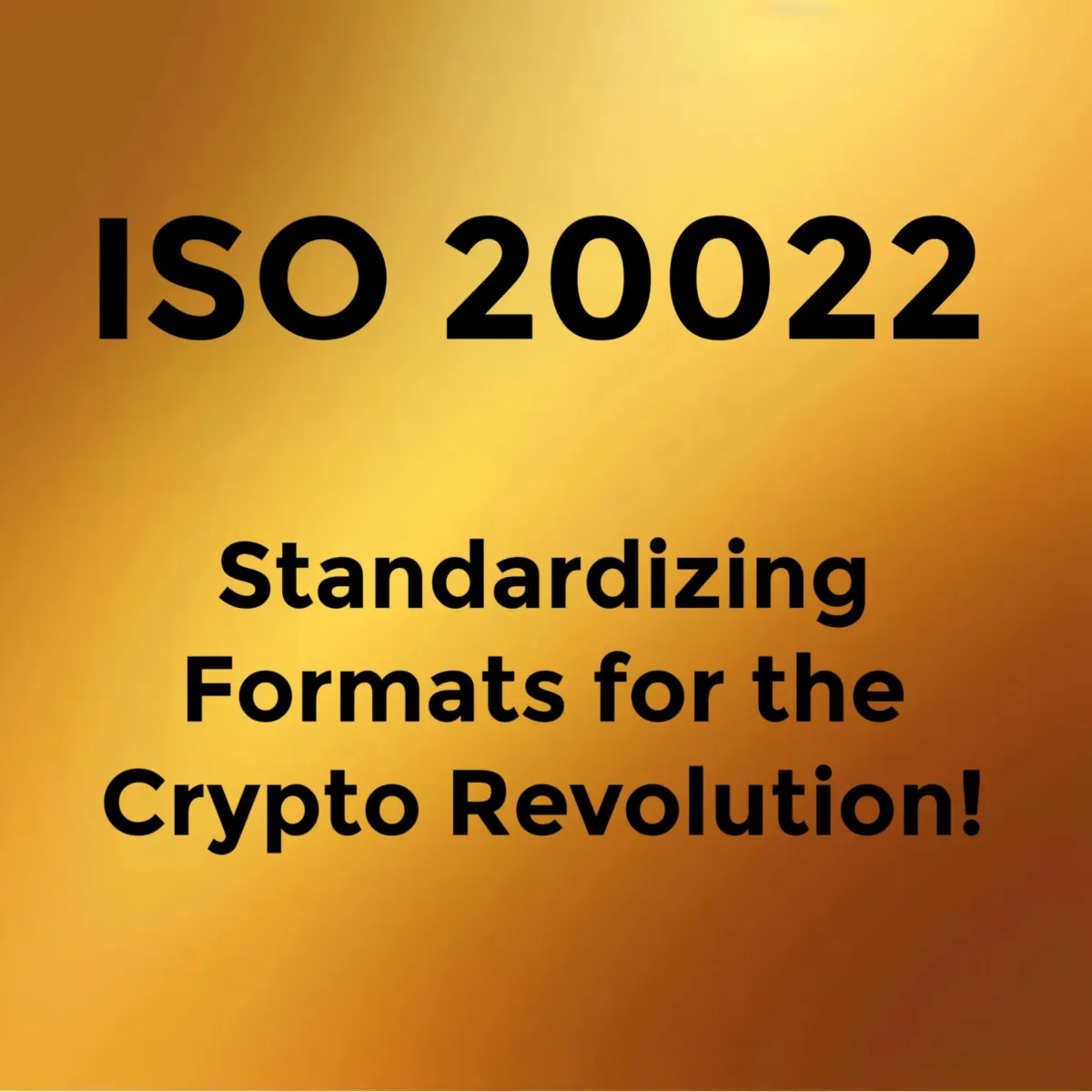 ISO 20022 The Internet Moment for Crypto