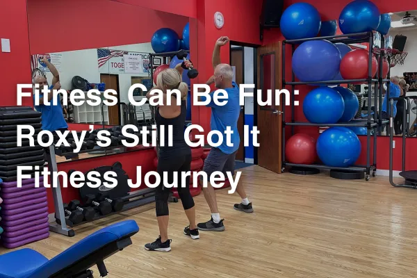 roxy still got it fitness