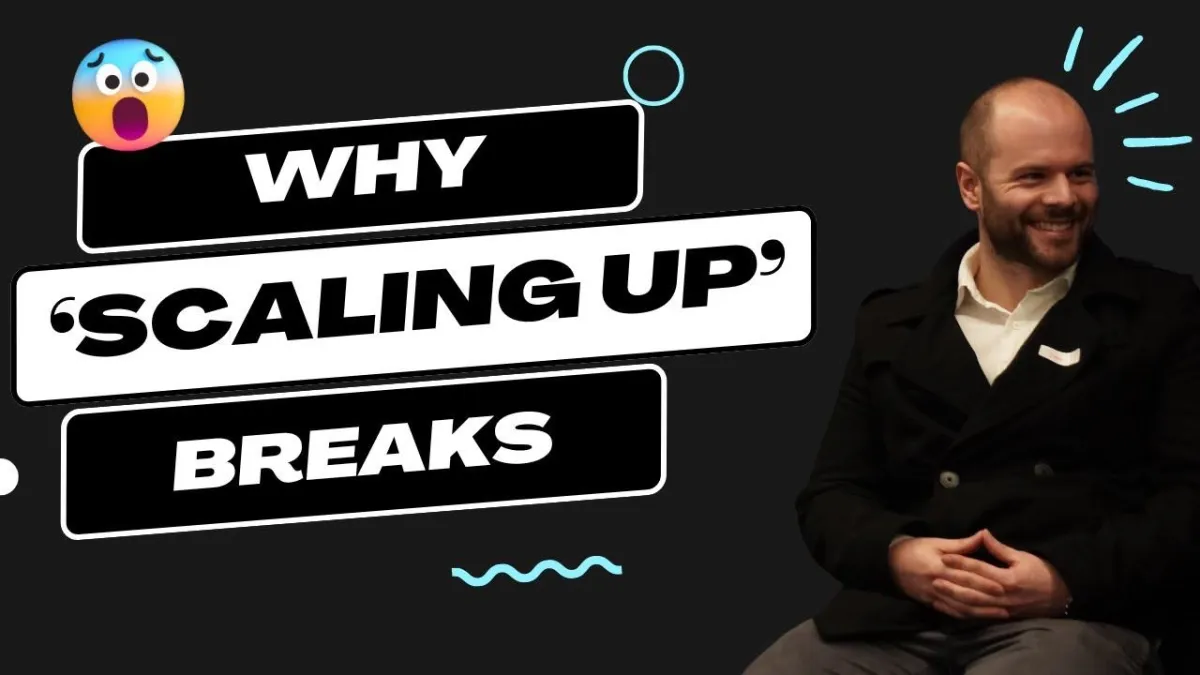 Why 'Scaling Up' Breaks Businesses