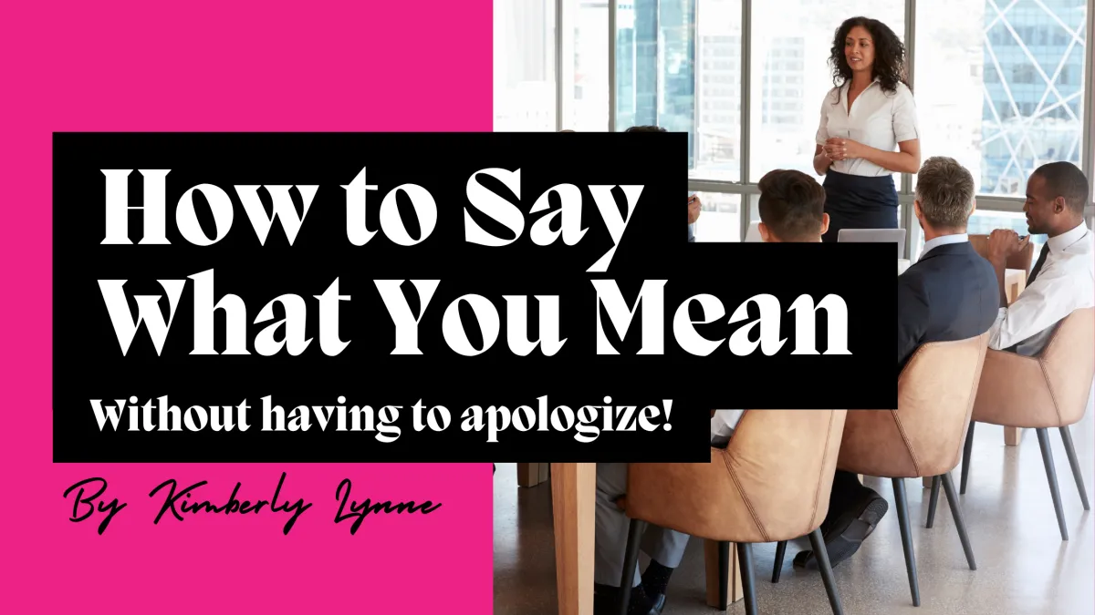 How to Stop Over-Apologizing and Speak Assertively