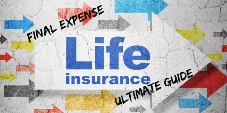 Ultimate Guide For Final Expense Life Insurance