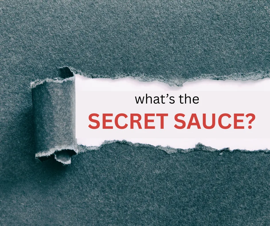 What's the secret sauce? It's not your willpower
