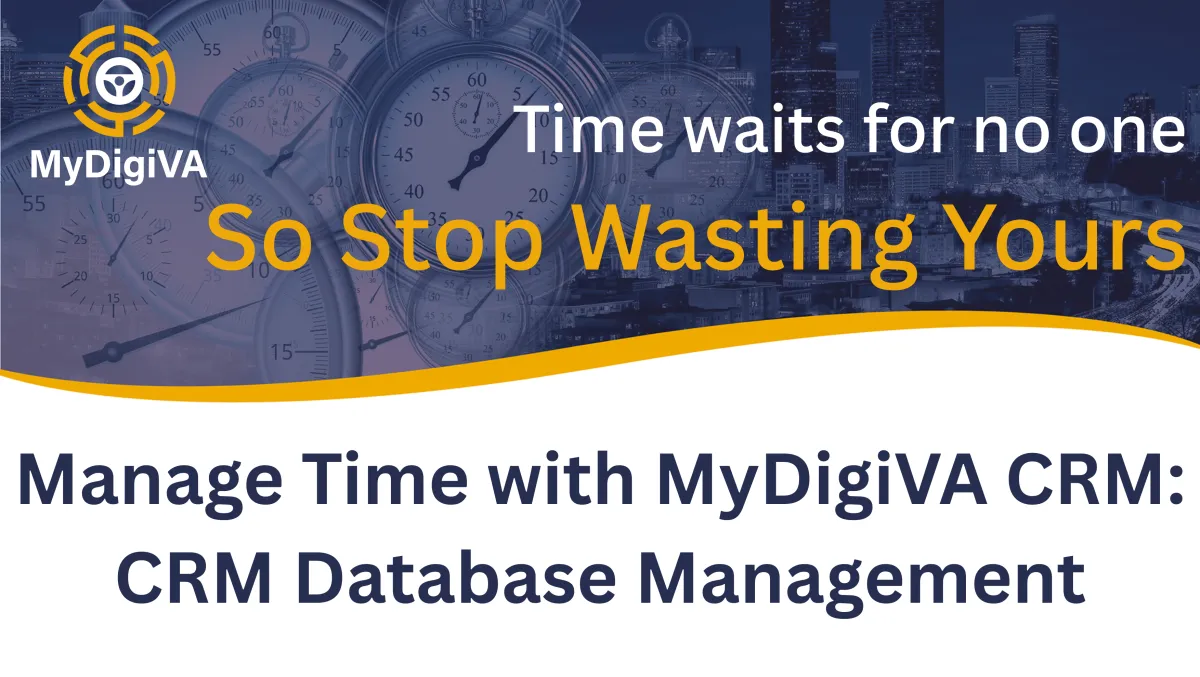 Manage Time with MyDigiVA CRM: CRM Database Management
