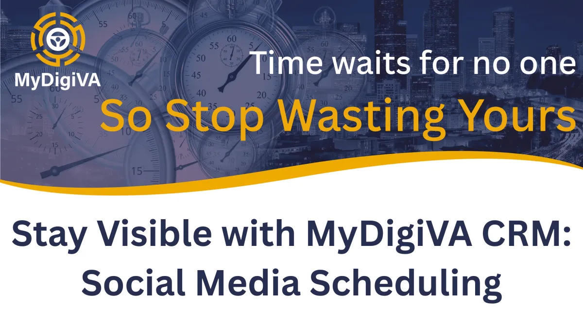 Stay Visible with MyDigiVA CRM: Social Media Scheduling
