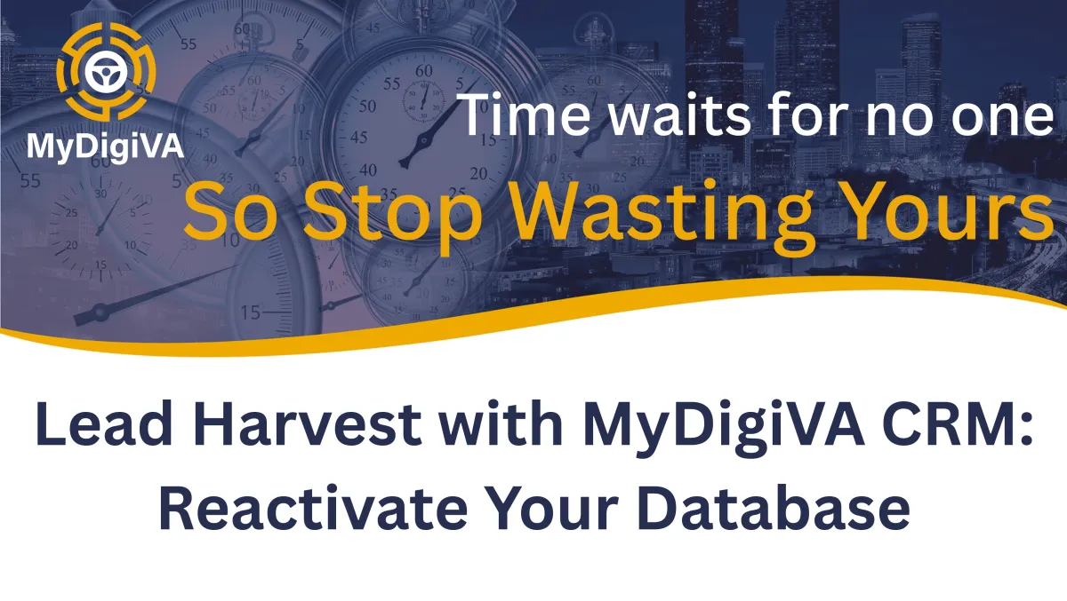 Lead Harvest with MyDigiVA CRM: Reactivate Your Database
