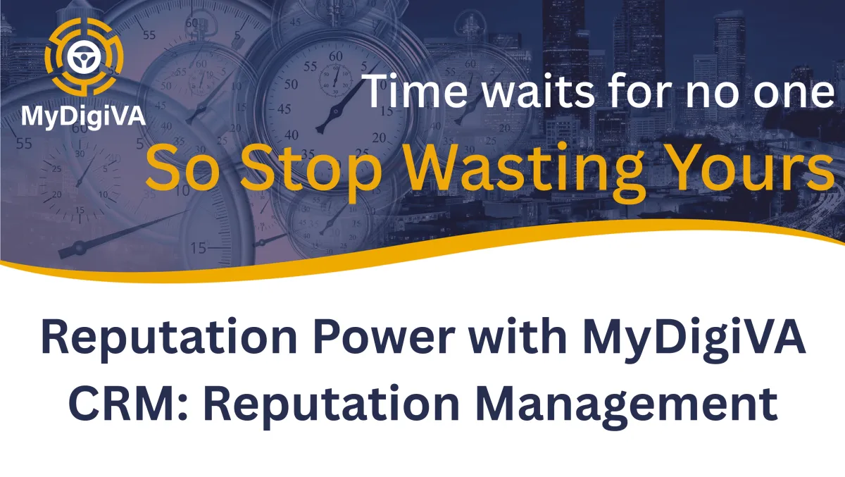 Reputation Power with MyDigiVA CRM: Reputation Management