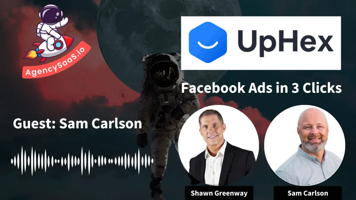 Podcast cover for AgencySaaS.io featuring Shawn Greenway of BrandLyft and Sam Carlson of Uphex.