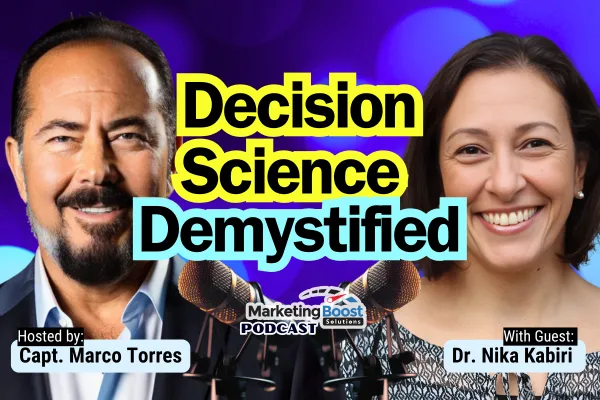 Beyond Emotion vs. Function: How Decision Science Is Reshaping Modern Marketing | Dr. Nika Kabiri