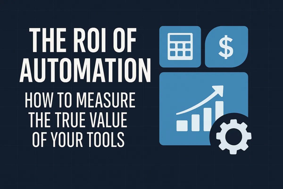 Proving the Payoff: How to Measure the Real ROI of Business Automation