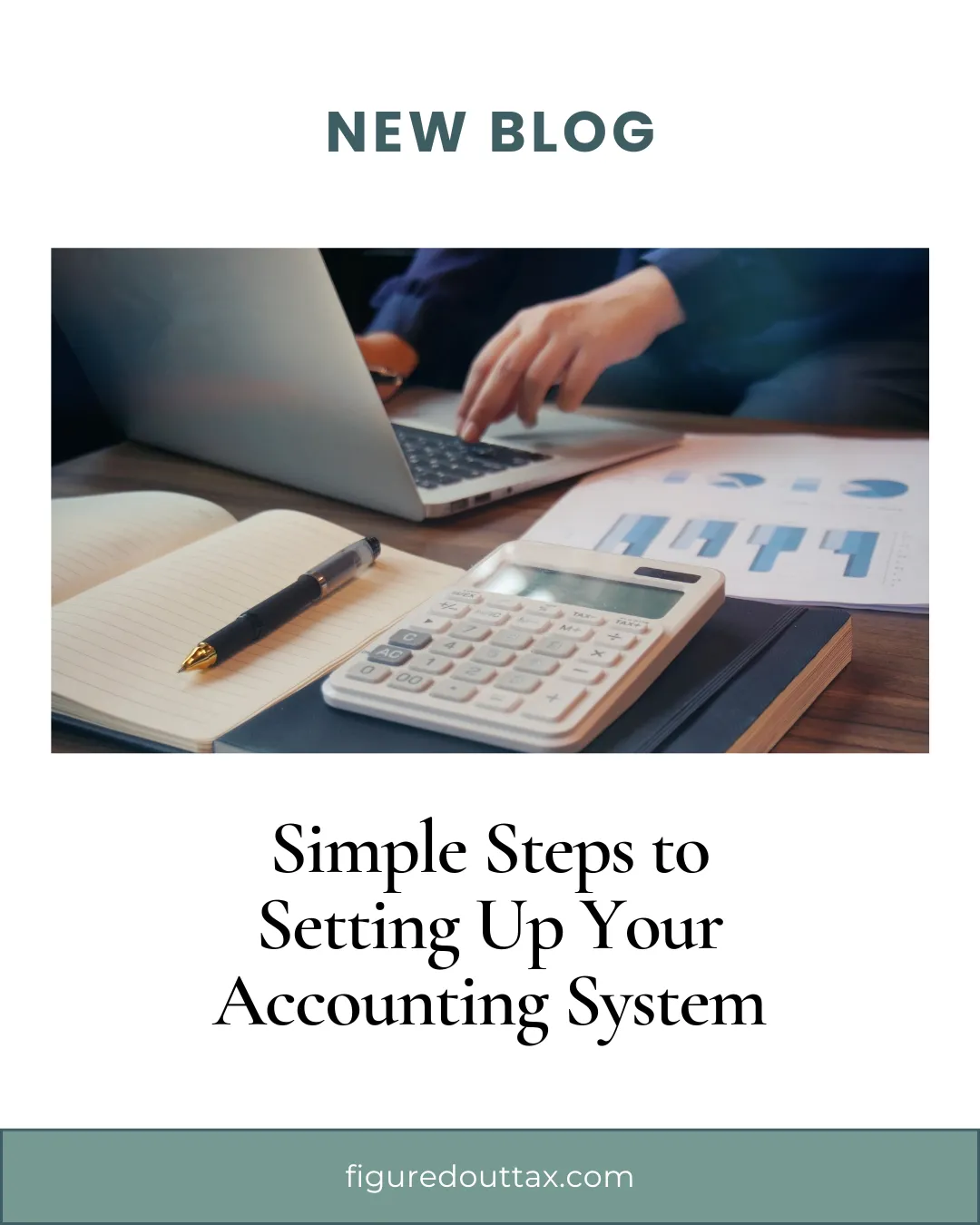 Simple Steps to Setting Up Your Accounting System