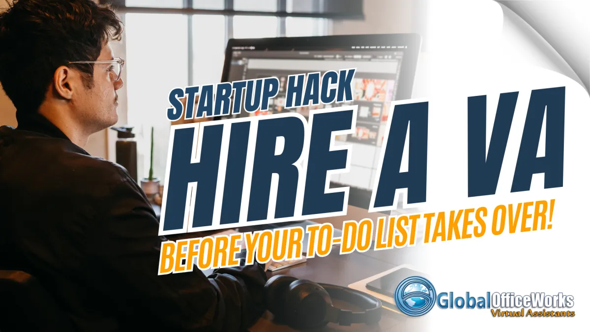 Startup Hack: Hire a VA Before Your To-Do List Takes Over!