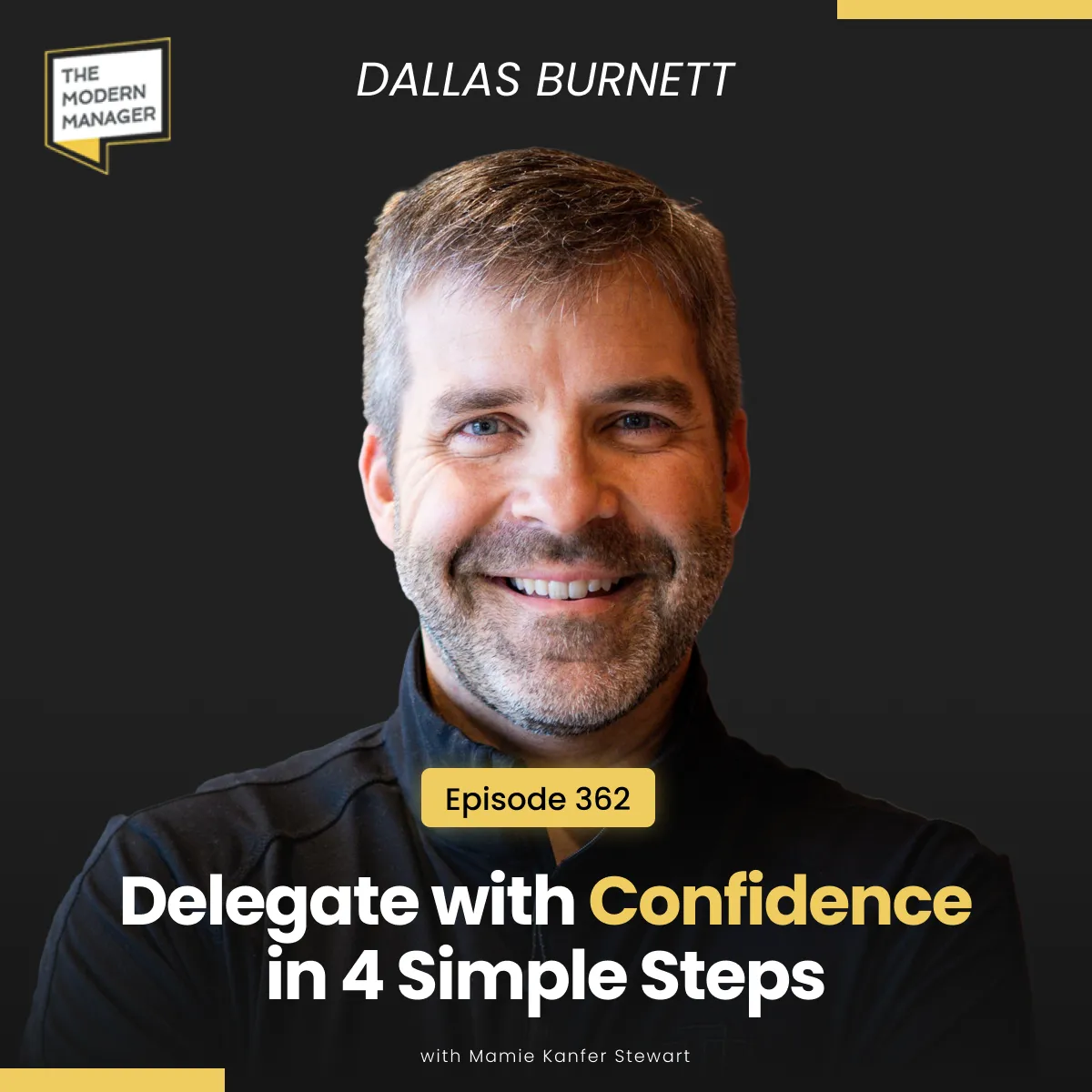 362: Delegate with Confidence in 4 Simple Steps with Dallas Burnett