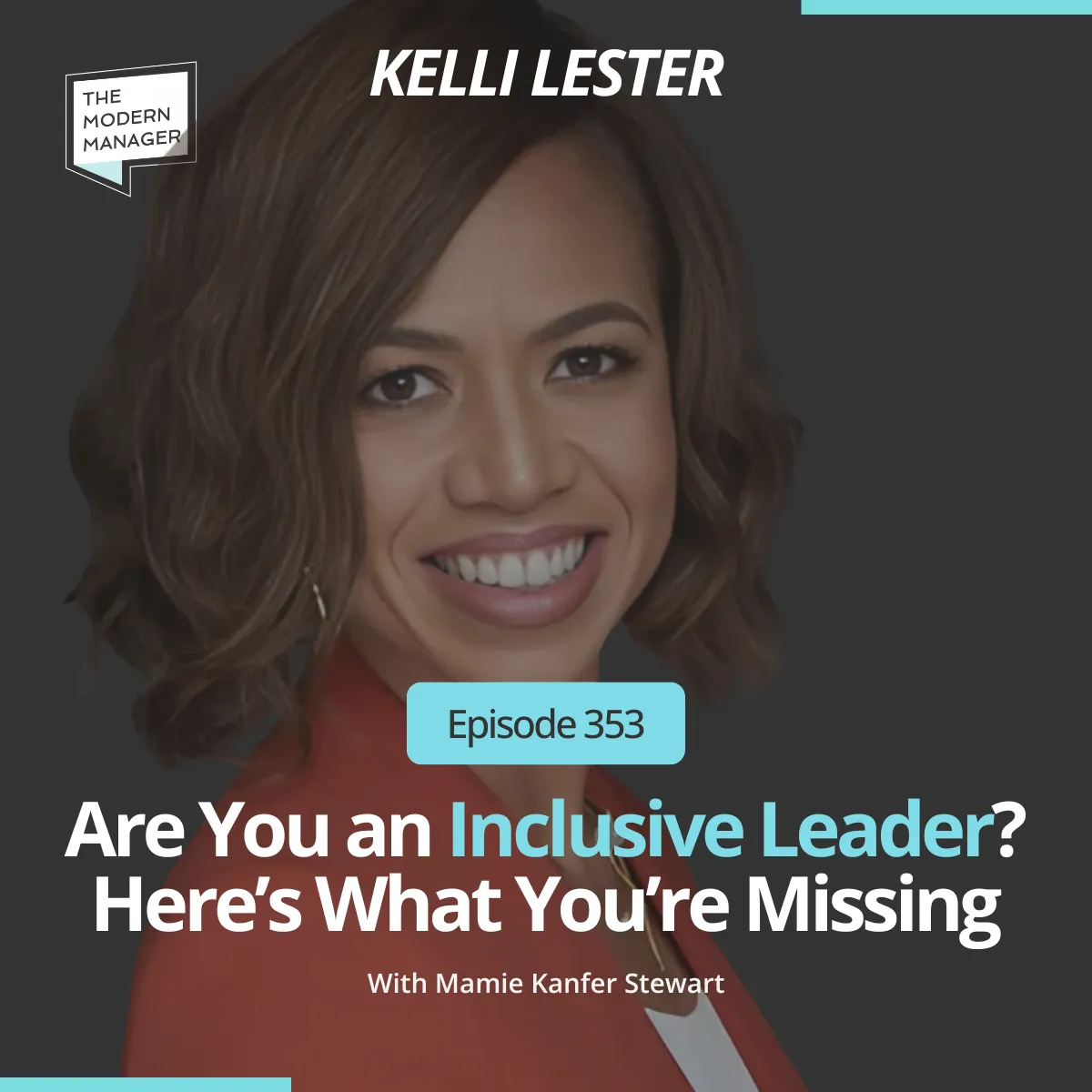 353: How to Be a More Inclusive Leader with Kelli Lester