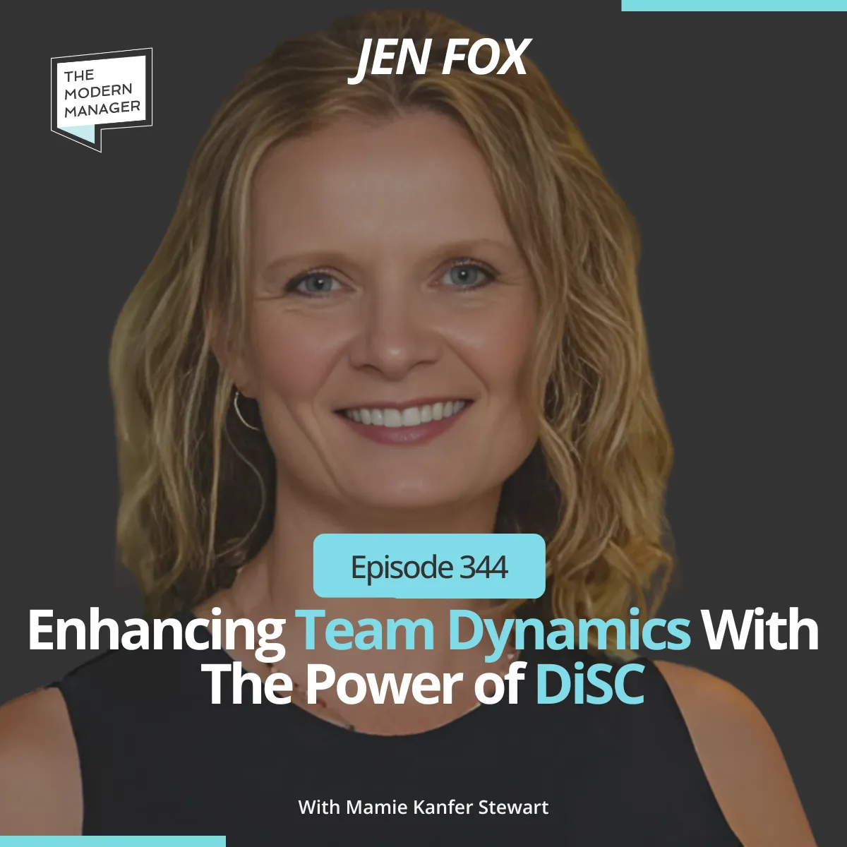 344: Enhancing Team Dynamics with The Power of DiSC with Jen Fox