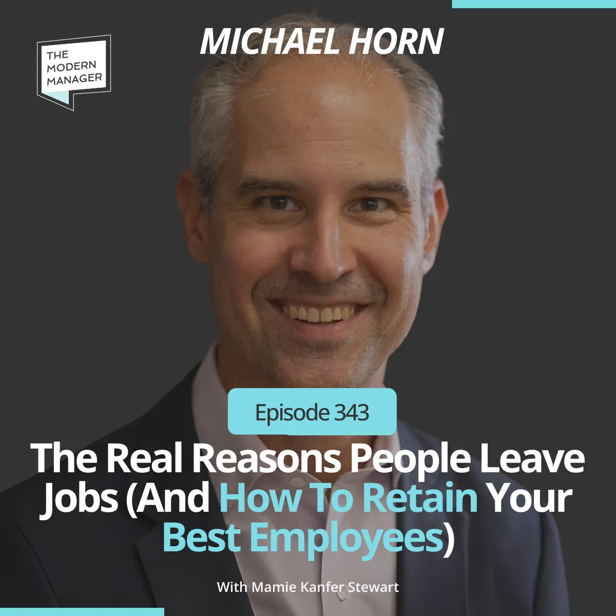 343: The Real Reasons People Leave Jobs (And How To Retain Your Best Employees)