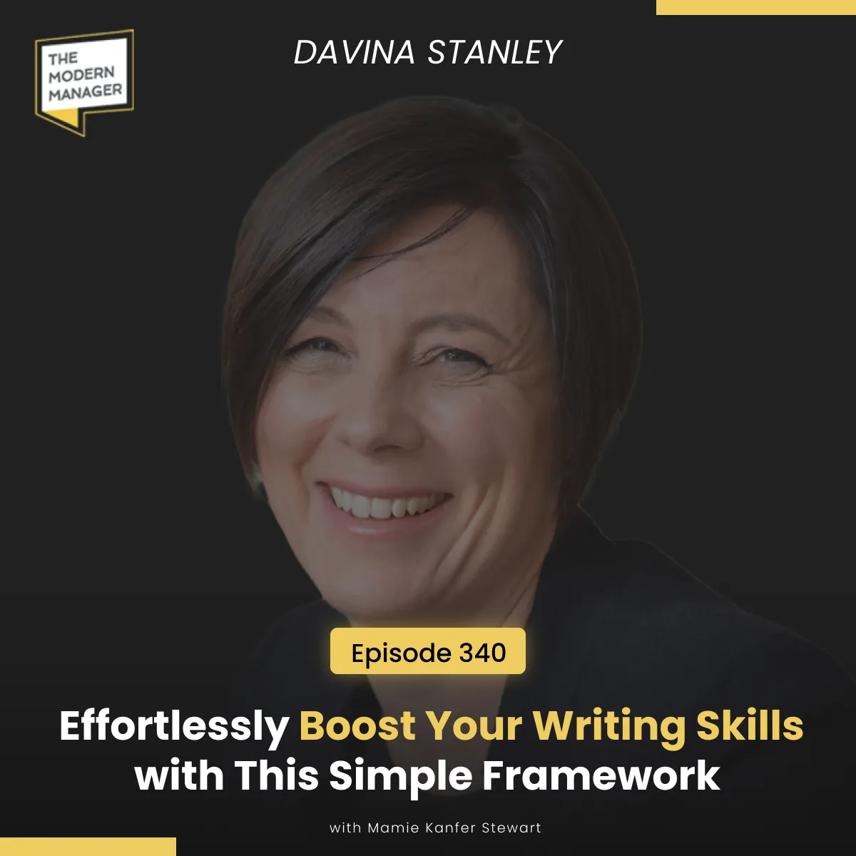 340: Effortlessly Boost Your Writing Skills with This Simple Framework with Davina Stanley