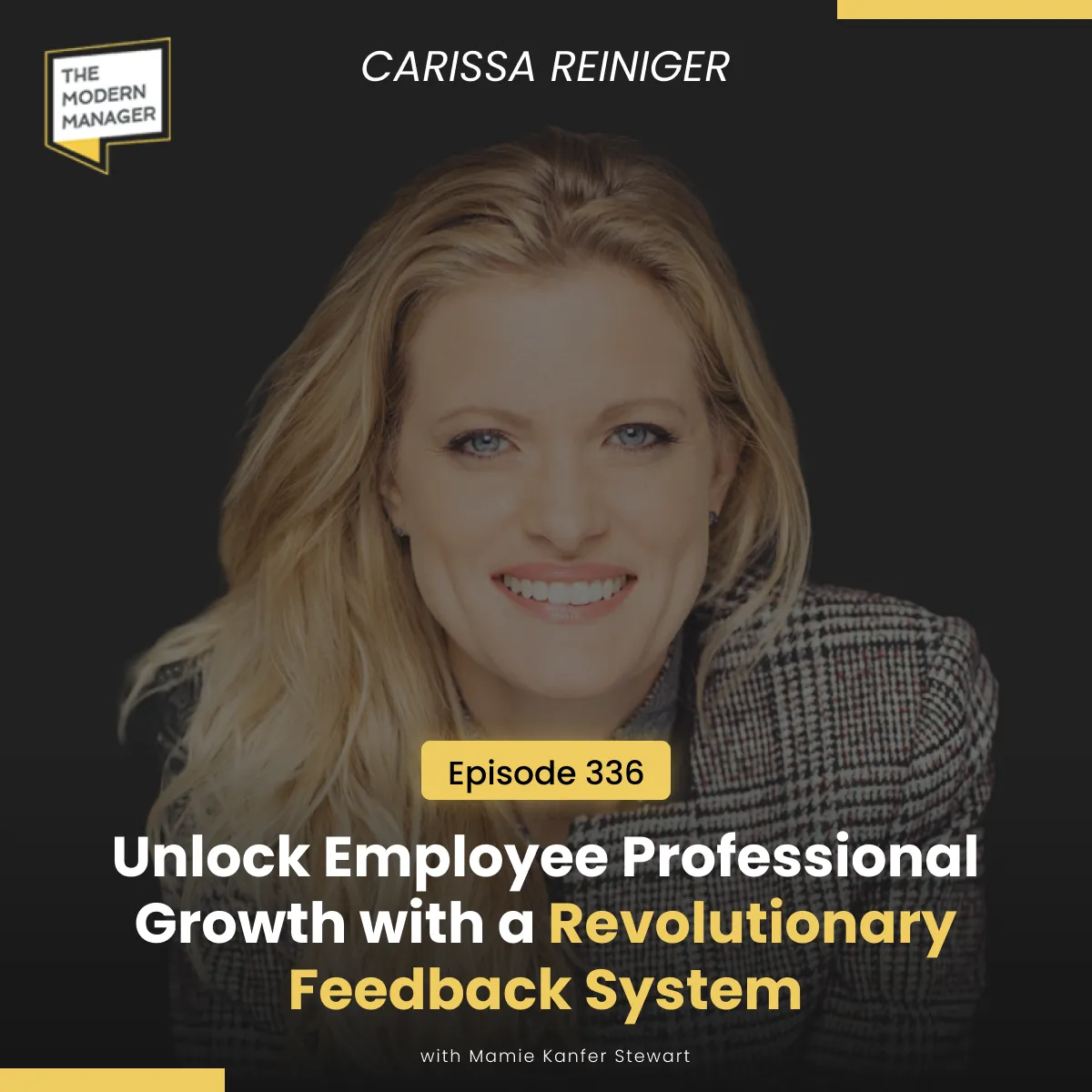 336: Unlock Employee Professional Growth with a Revolutionary Feedback System with Carissa Reiniger