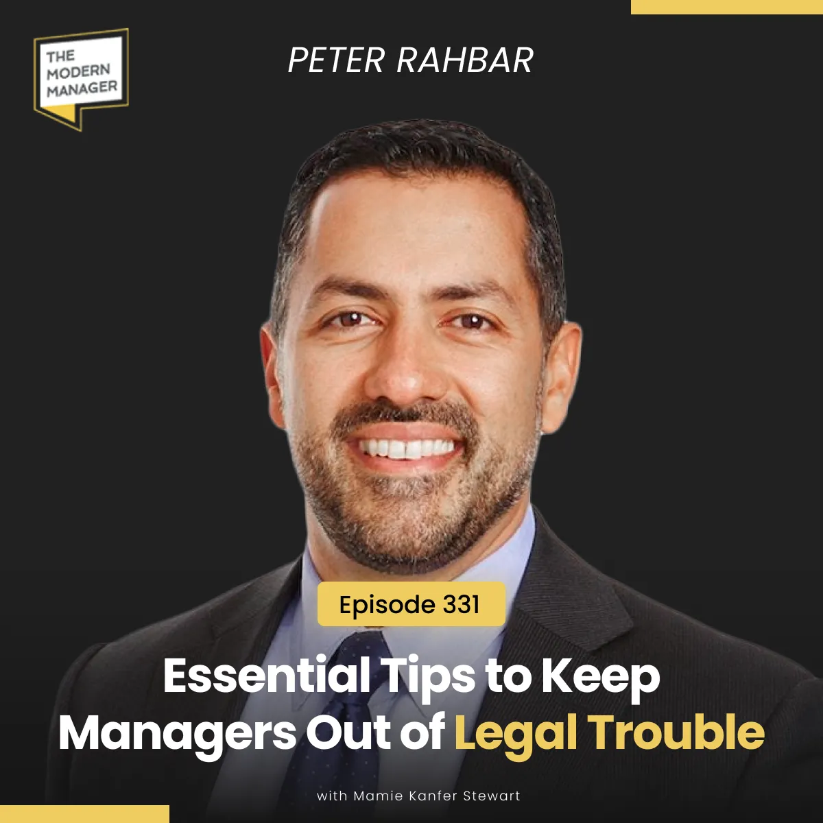331: Essential Tips to Keep Managers Out of Legal Trouble with Peter Rahbar