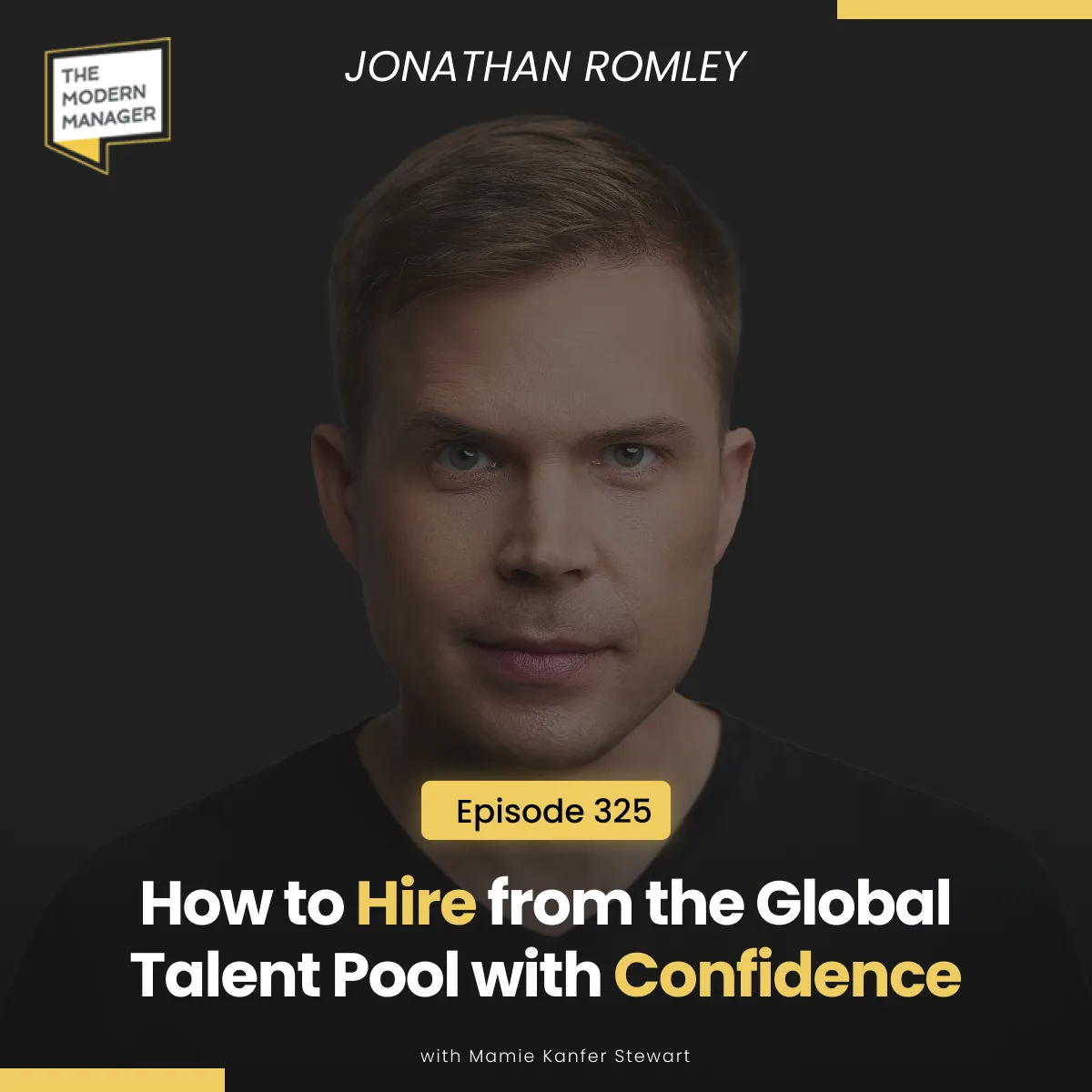 325: How to Hire from the Global Talent Pool with Confidence with Jonathan Romley