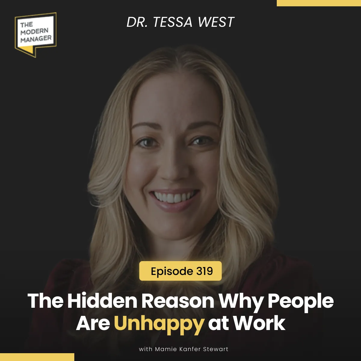319: The Hidden Reason Why People Are Unhappy at Work with Dr. Tessa West