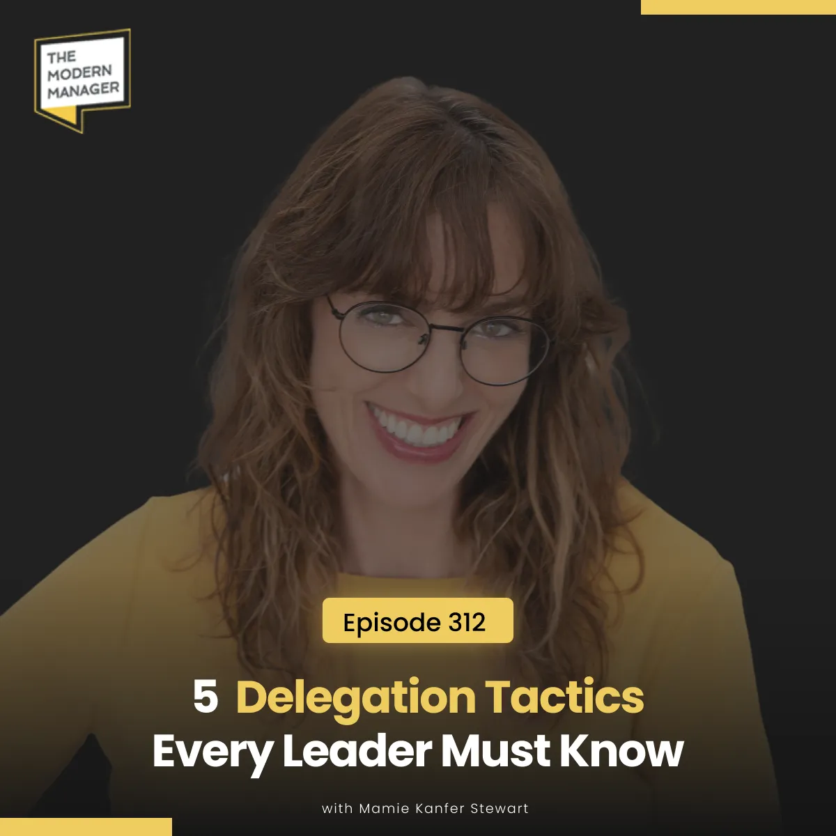 312: 5 Delegation Tactics Every Leader Must Know