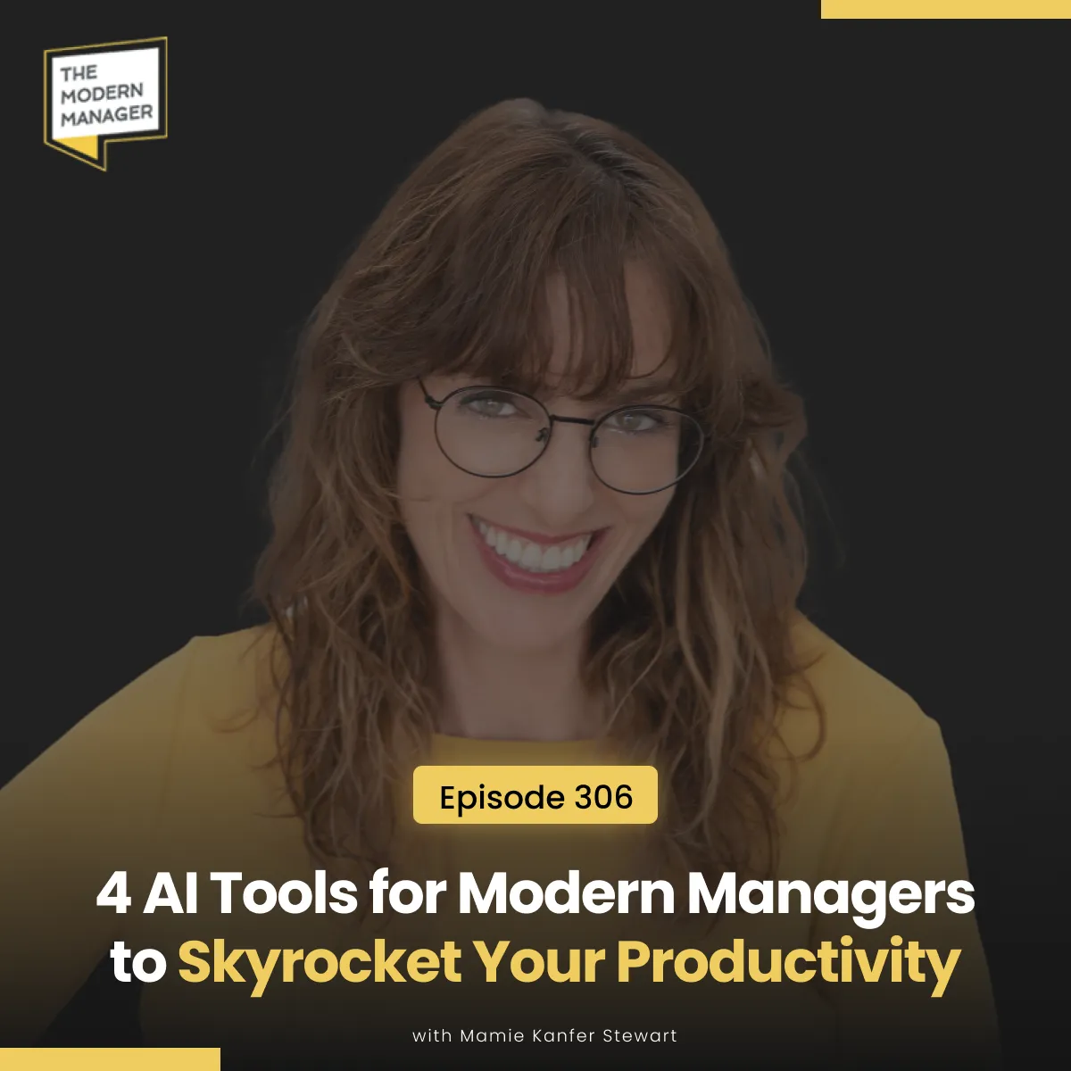 306: 4 AI Tools for Modern Managers to Skyrocket Your Productivity