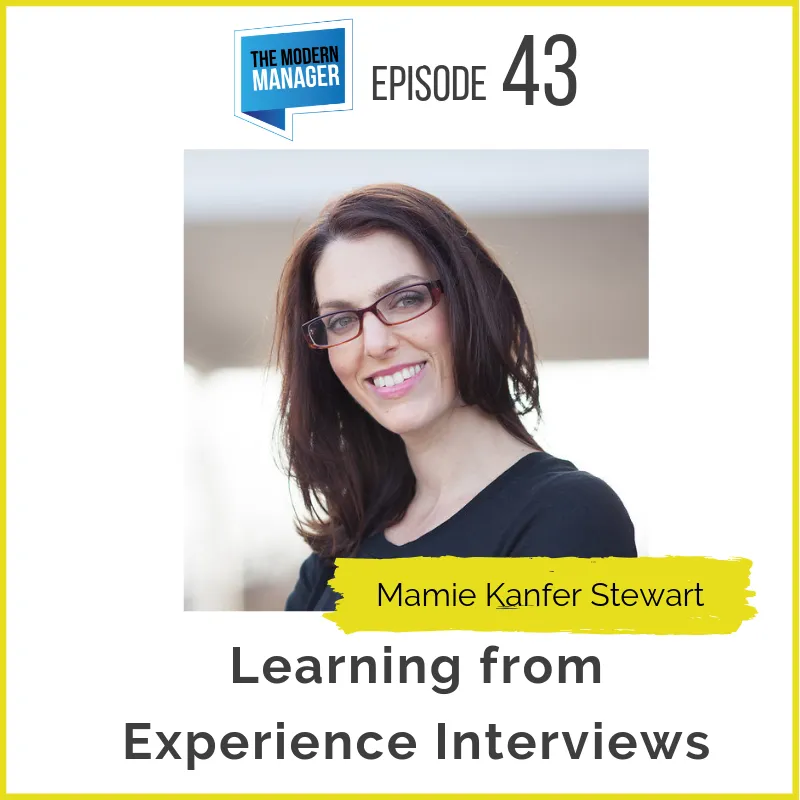 43: Learning from Experience Interviews