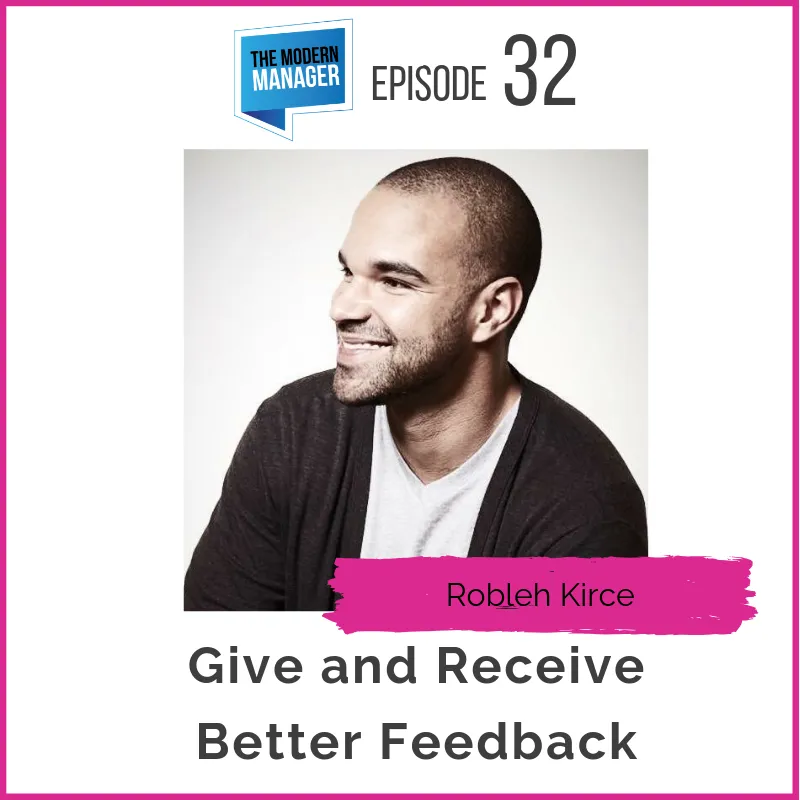 32: Give and Receive Better Feedback with Robleh Kirce