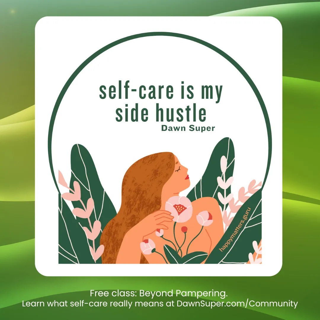 Make self-care your side hustle - get rich in you!