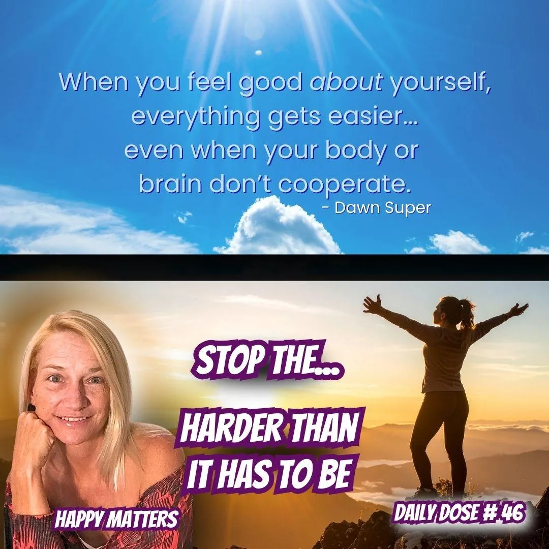 Happy keeps you from hurting yourself | #46