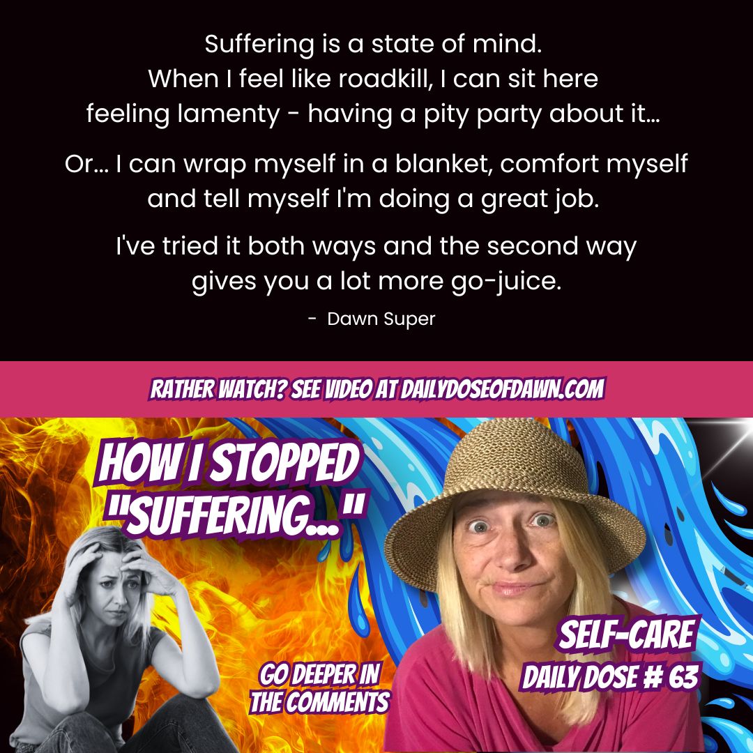 Self-compassion and mindset reminder from Daily Dose of Dawn at dawn about reducing suffering through kindness and focus