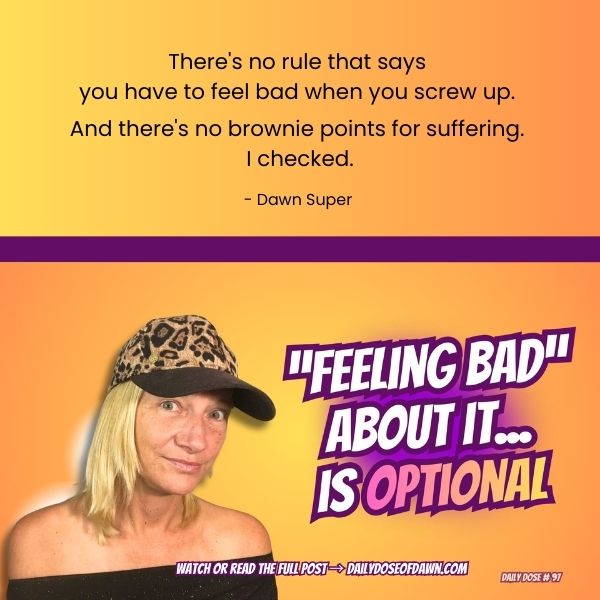 Why Feeling Bad About Mistakes Is Optional (Accountability Without Shame) | #97