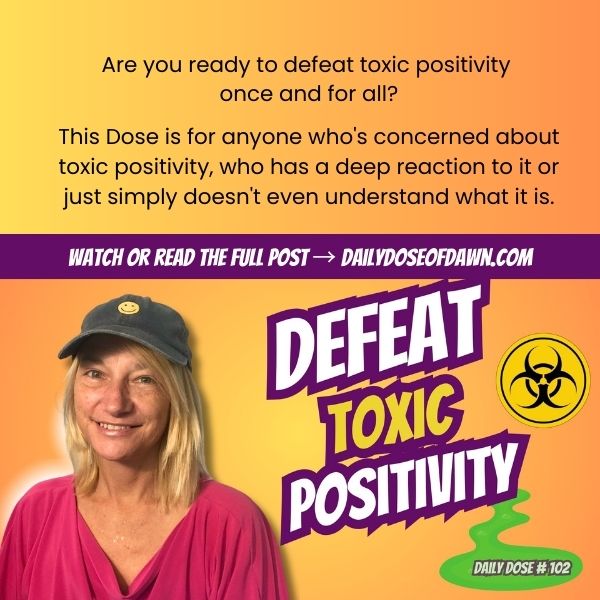 Defeat Toxic Positivity (With a Clear Definition) | #102