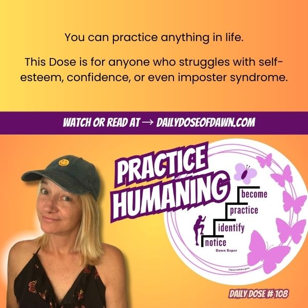 You Can Practice Confidence - Or Anything (No One Is Born With It) | #108