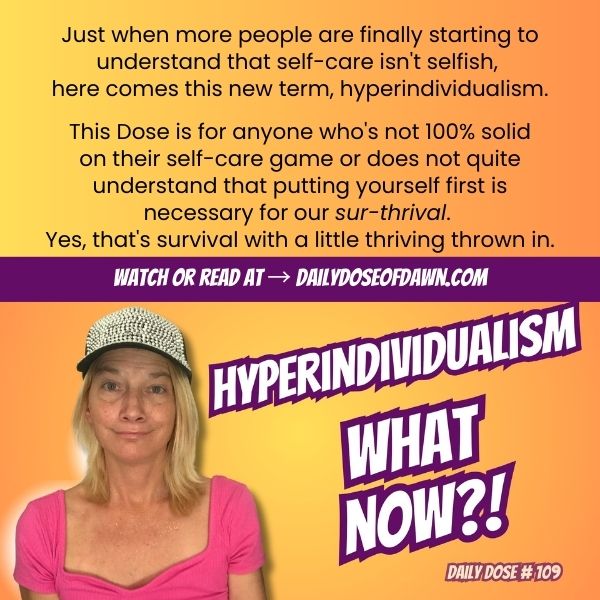 Hyperindividualism vs Self-Care: Why This New Term Is Confusing People | #109