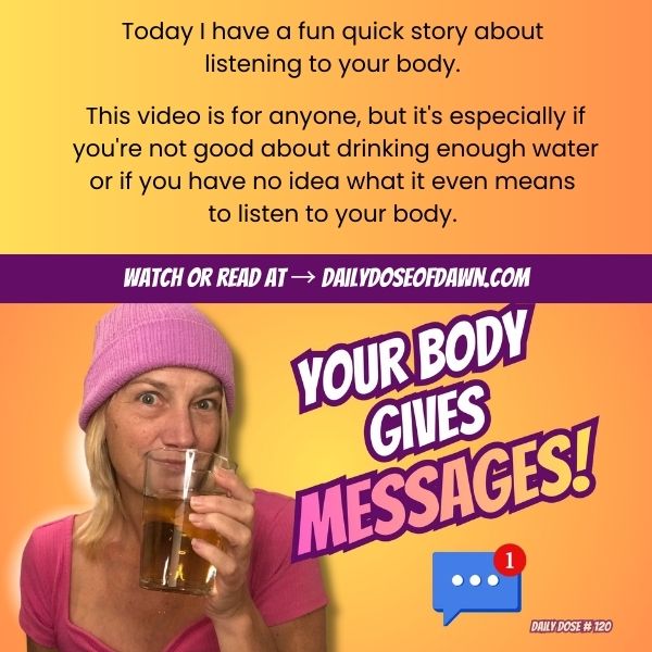 Woman wearing a pink beanie drinking from a glass, with text that reads “Your body gives messages,” representing listening to physical cues like dehydration.